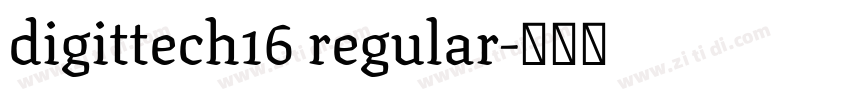 digittech16 regular字体转换 digittech16 regular字体转换
